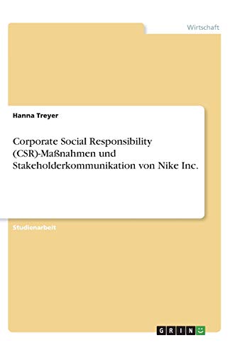 Corporate Social Responsibility (CSR)-Maßnahmen und Stakeholderkommunikation von Nike Inc.