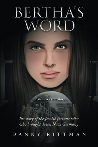 Bertha’s word: The story of the Jewish fortune teller who brought down Nazi Germany