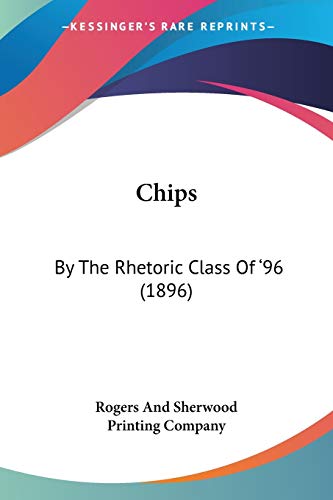 Chips: By The Rhetoric Class Of '96 (1896)