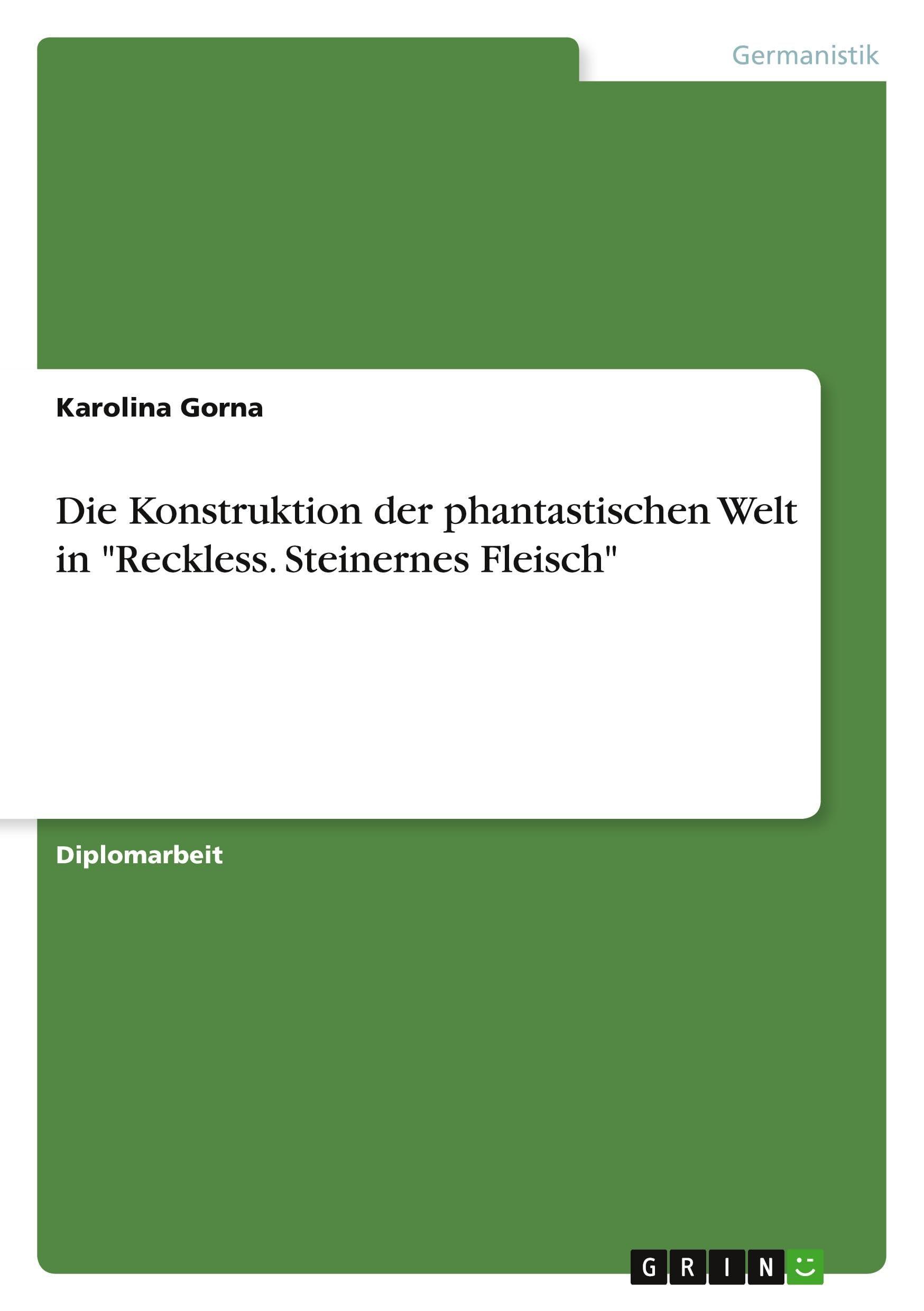 Die Konstruktion der phantastischen Welt in Reckless. Steinernes Fleisch