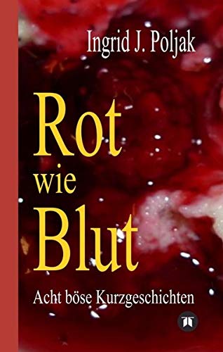 Rot wie Blut: Acht böse Kurzgeschichten