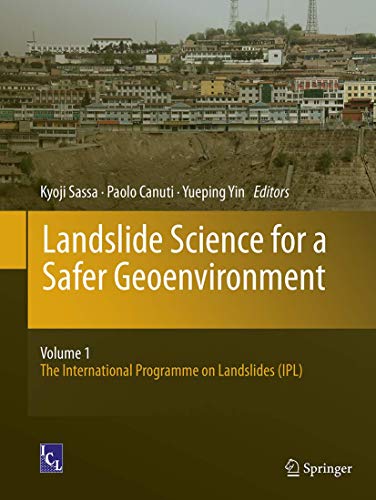 Landslide Science for a Safer Geoenvironment: Vol.1: The International Programme on Landslides (IPL)