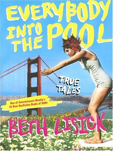 Everybody into the Pool: True Tales