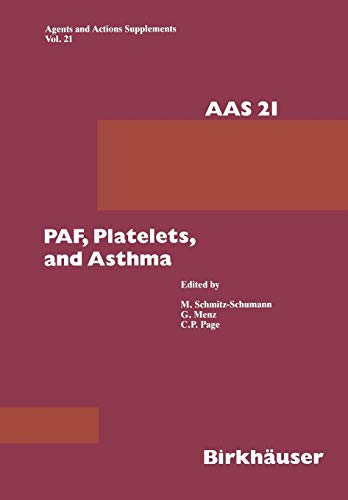 Paf, Platelets, and Asthma (Agents and Actions Supplements, 21, Band 21)