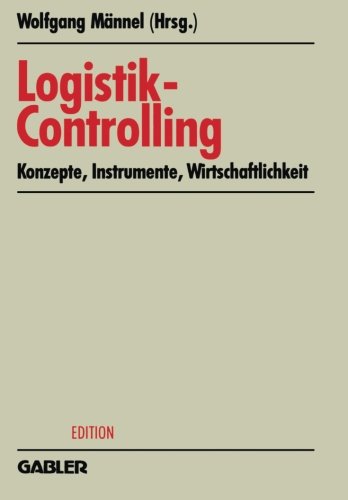 Logistik-Controlling: Konzepte, Instrumente, Wirtschaftlichkeit (krp-Edition) (German Edition)