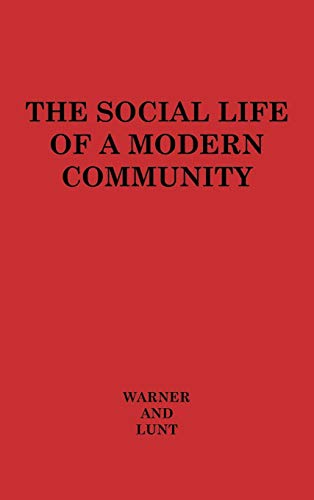 The Social Life of a Modern Community. (Yankee City Series, Band 1)