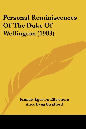 Personal Reminiscences Of The Duke Of Wellington (1903)