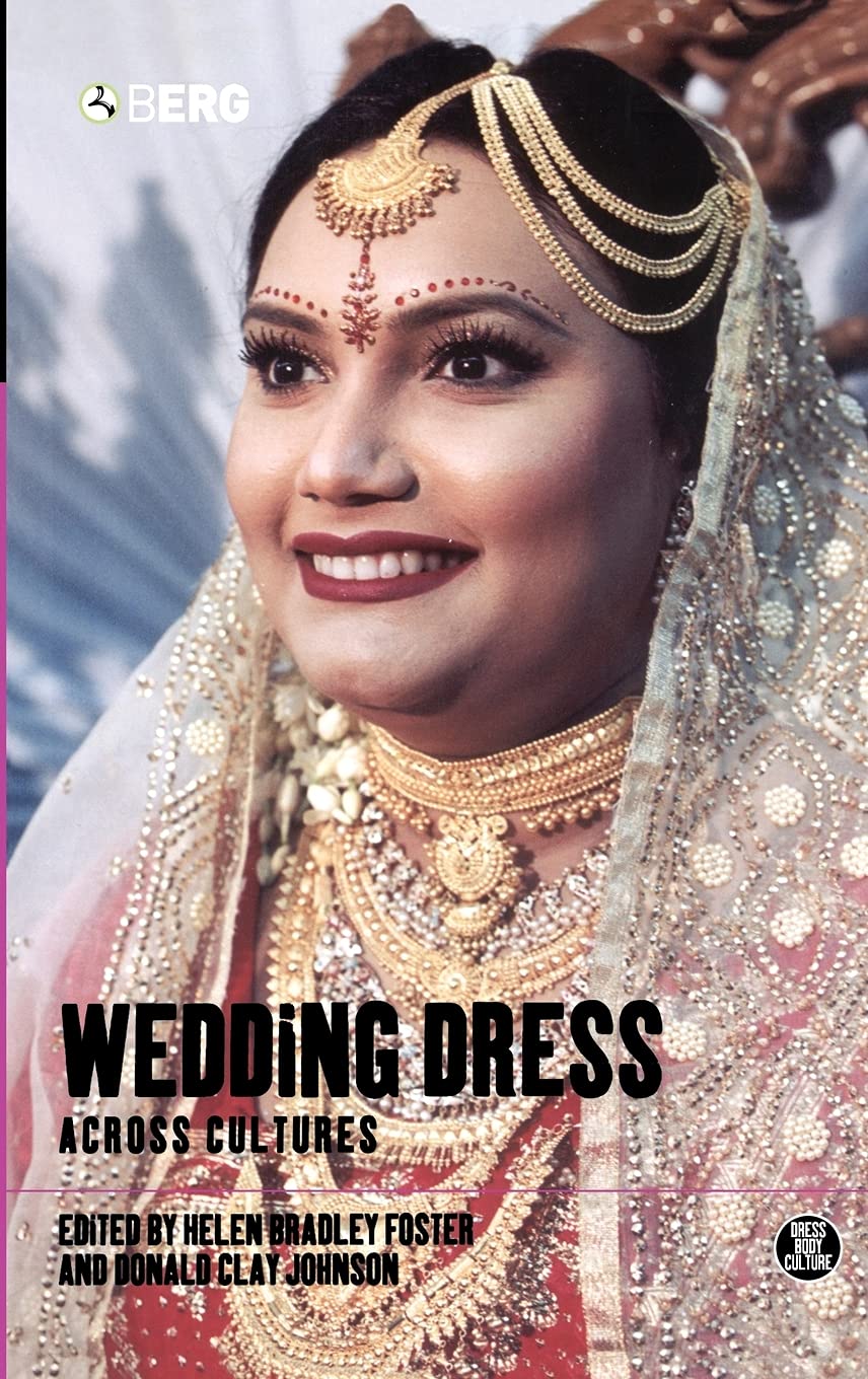Wedding Dress Across Cultures (Dress, Body, Culture)