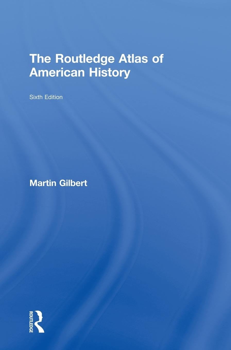 The Routledge Atlas of American History (Routledge Atlases of American History)