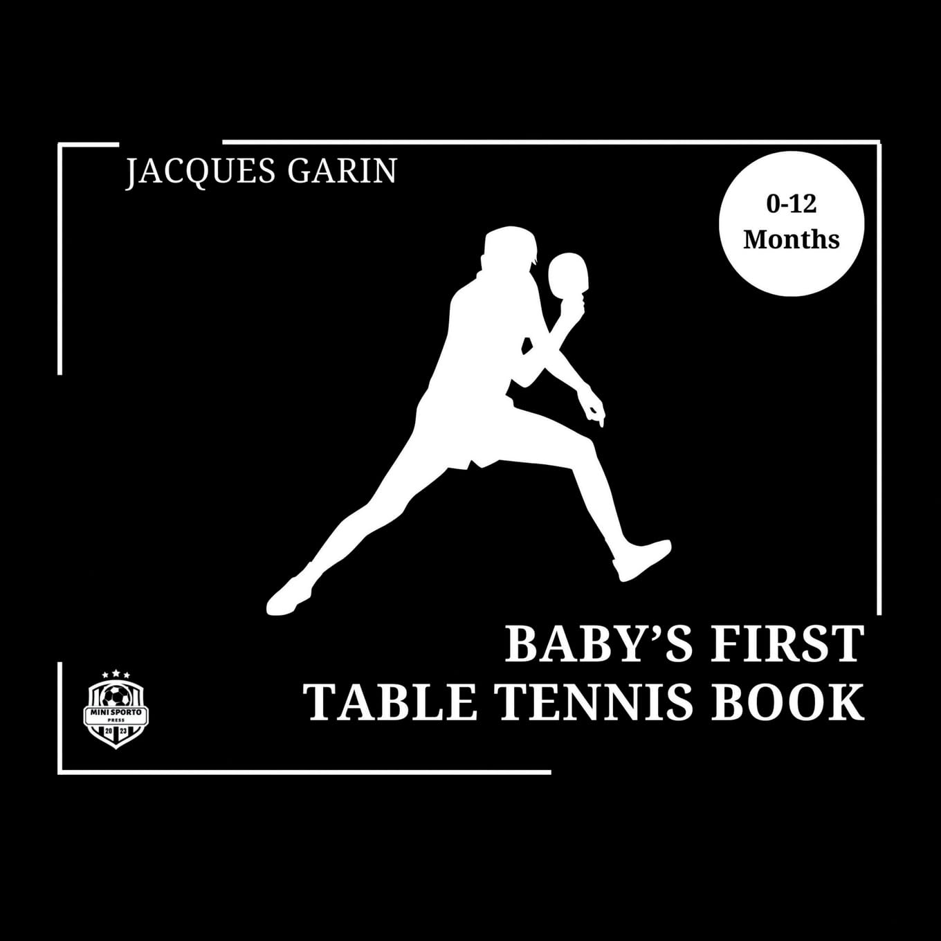 Baby's First Table Tennis Book: Black and White High Contrast Baby Book 0-12 Months on Table Tennis (Baby's First Sport)