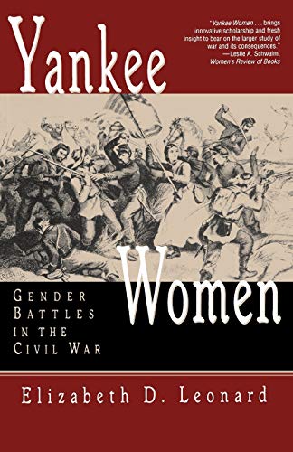 Yankee Women: Gender Battles in the Civil War