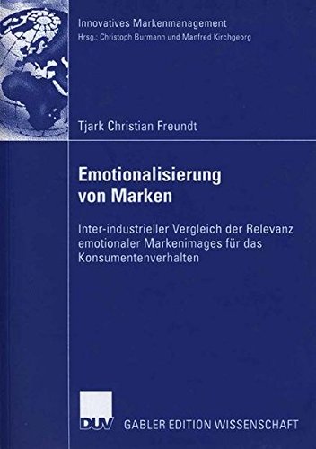 Emotionalisierung von Marken (Innovatives Markenmanagement)