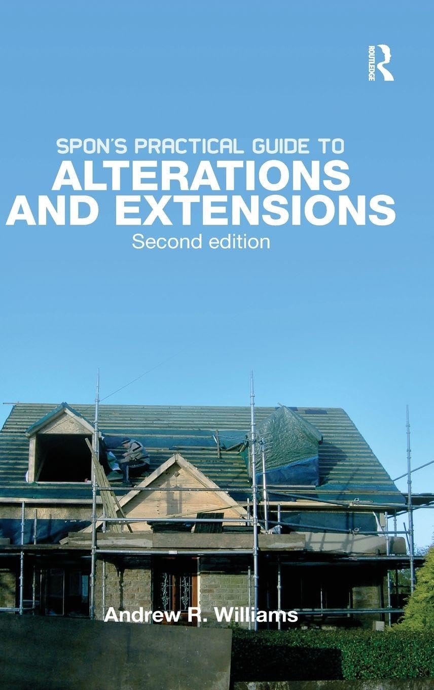 Spon's Practical Guide to Alterations & Extensions