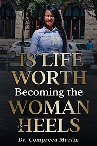 Is Life Worth Becoming The Woman In Heels