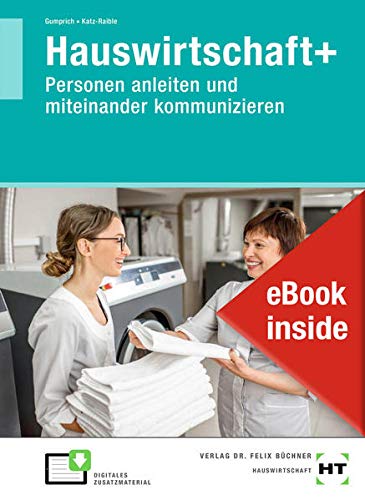 eBook inside: Buch und eBook Hauswirtschaft+: Personen anleiten und miteinander kommunizieren als 5-Jahreslizenz für das eBook