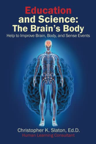Education and Science: The Brain’s Body Help to Improve Brain, Body, and Sense Events