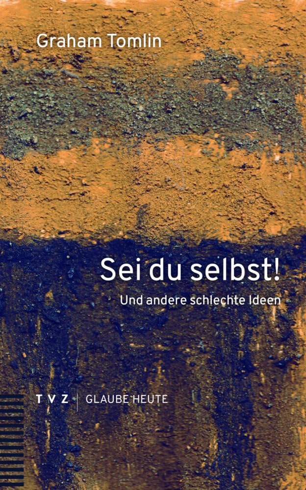 Sei du selbst!: Und andere schlechte Ideen