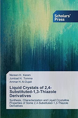 Liquid Crystals of 2,4-Substituted-1,3-Thiazole Derivatives: Synthesis, Characterization and Liquid Crystalline Properties of Some 2,4-Substituted-1,3-Thiazole Derivatives