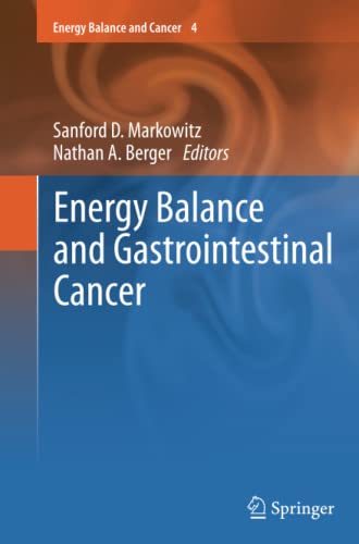Energy Balance and Gastrointestinal Cancer (Energy Balance and Cancer, Band 4)