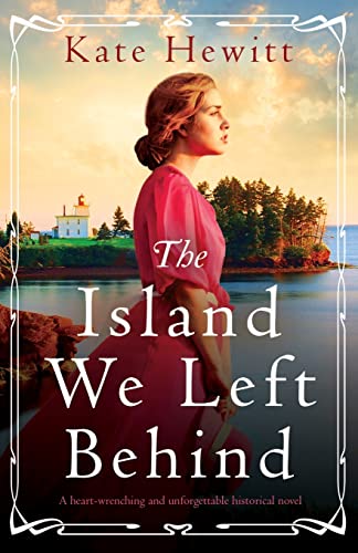 The Island We Left Behind: A heart-wrenching and unforgettable historical novel (Amherst Island, Band 4)