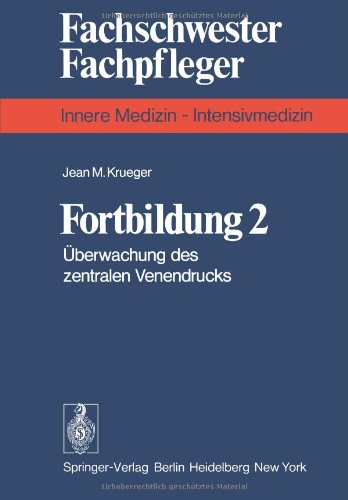 Fortbildung 2: Überwachung Des Zentralen Venendrucks (Fachschwester - Fachpfleger / Innere Medizin)