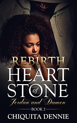 Rebirth:Heart of Stone Jordan and Damon Book 2: A Single Dad, Widow, Billionaire Romance