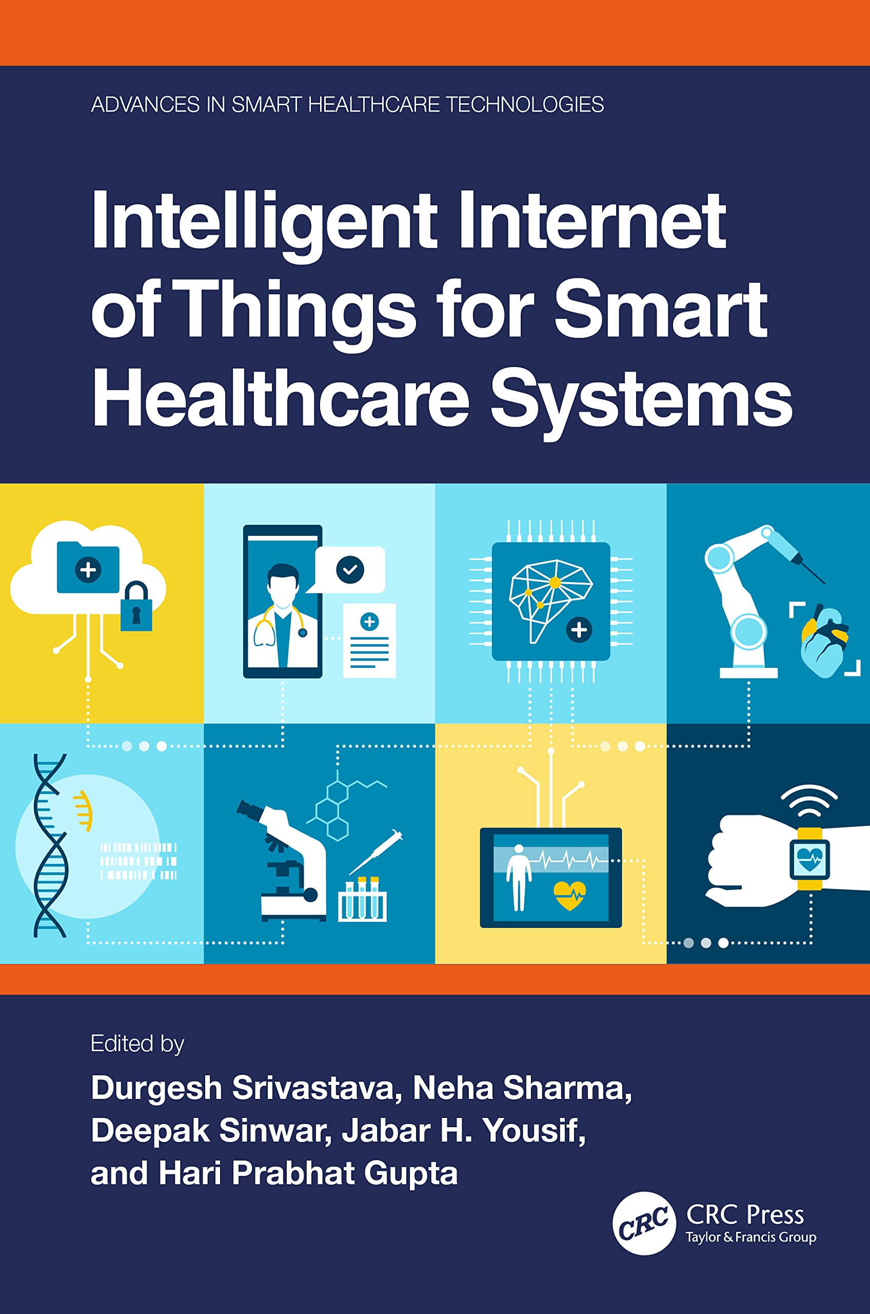 Intelligent Internet of Things for Smart Healthcare Systems (Advances in Smart Healthcare Technologies)