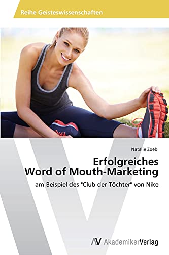 Erfolgreiches Word of Mouth-Marketing: am Beispiel des Club der Töchter von Nike