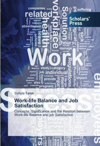 Work-life Balance and Job Satisfaction: Concepts, Significance and the Relation between Work-life Balance and Job Satisfaction