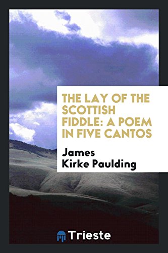 The lay of the Scottish fiddle: a poem in five cantos