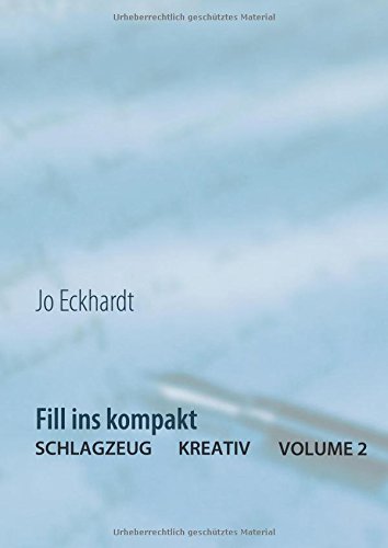 Fill ins kompakt: Schlagzeug kreativ Volume 2