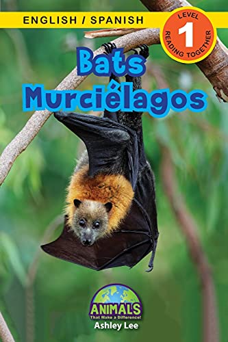 Bats / Murciélagos: Bilingual (English / Spanish) (Inglés / Español) Animals That Make a Difference! (Engaging Readers, Level 1) (Animals That Make a ... / Spanish) (Inglés / Español), Band 1)