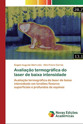Avaliação termográfica do laser de baixa intensidade: Avaliação termográfica do laser de baixa intensidade em tendões flexores superficiais e profundos de equinos
