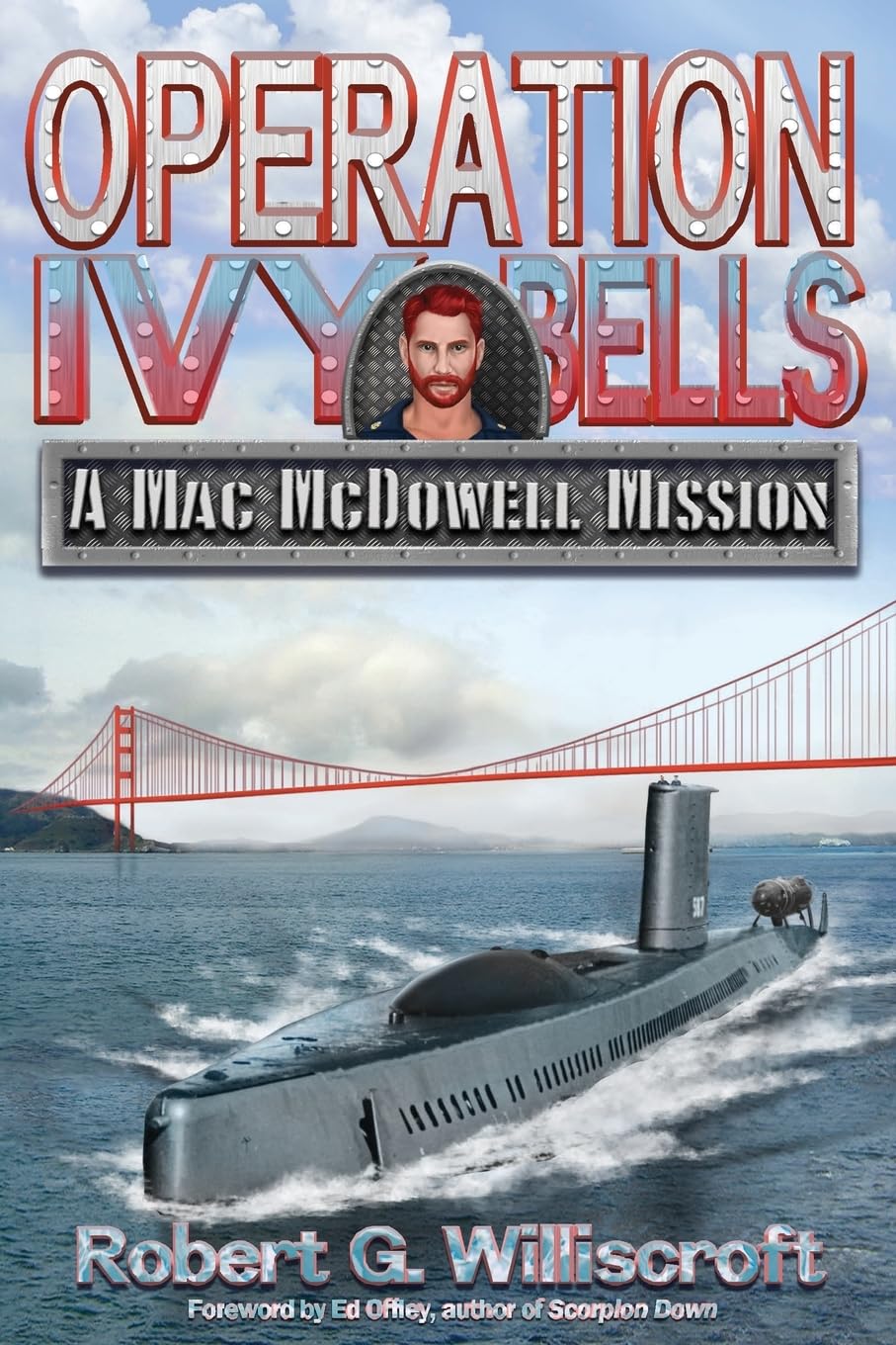 Operation Ivy Bells: A Mac McDowell Mission (The Mac McDowell Missions)