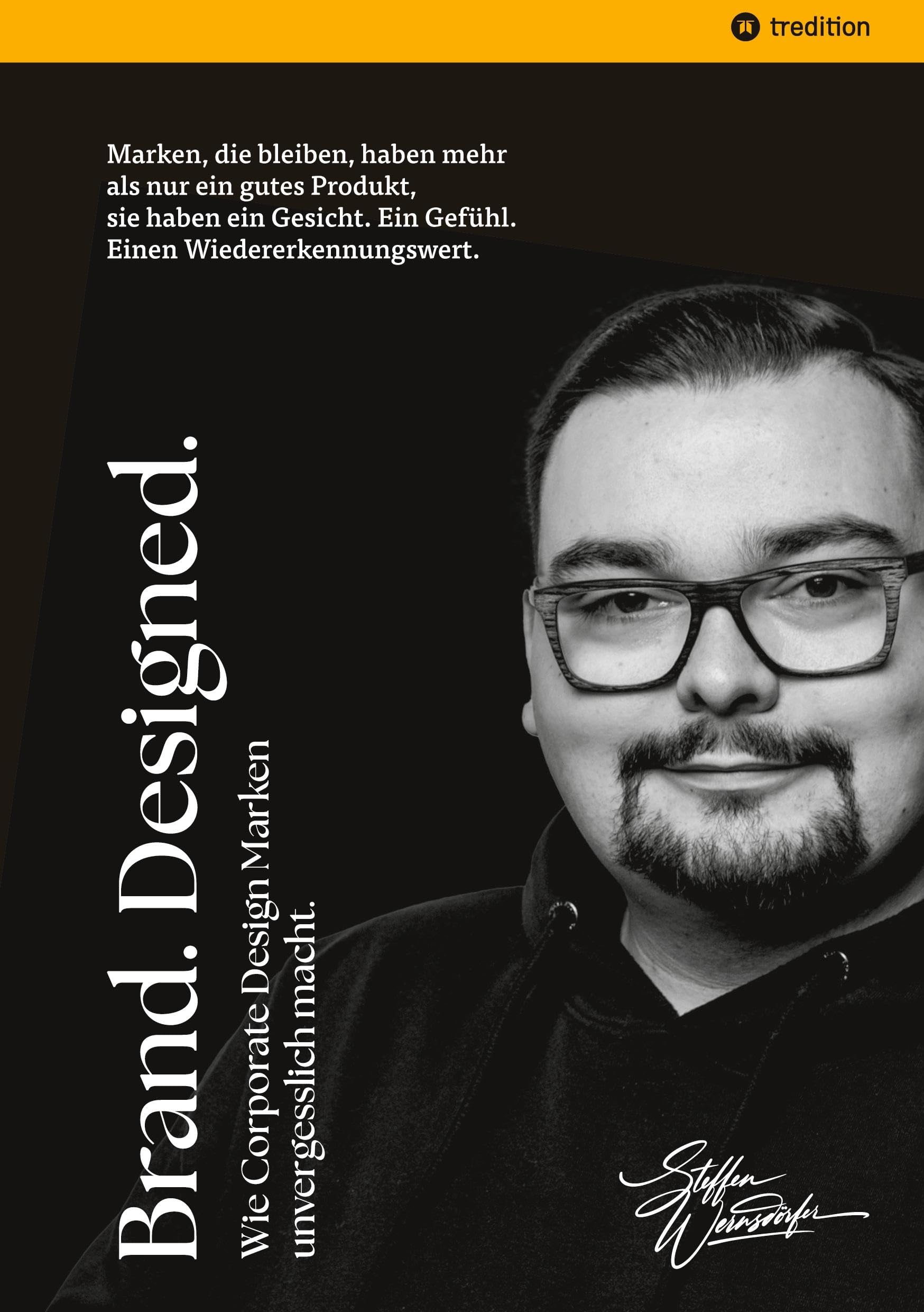 Brand. Designed.: Wie Corporate Design Marken unvergesslich macht.