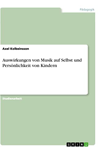 Auswirkungen von Musik auf Selbst und Persönlichkeit von Kindern