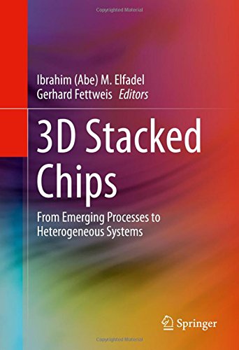 3D Stacked Chips: From Emerging Processes to Heterogeneous Systems