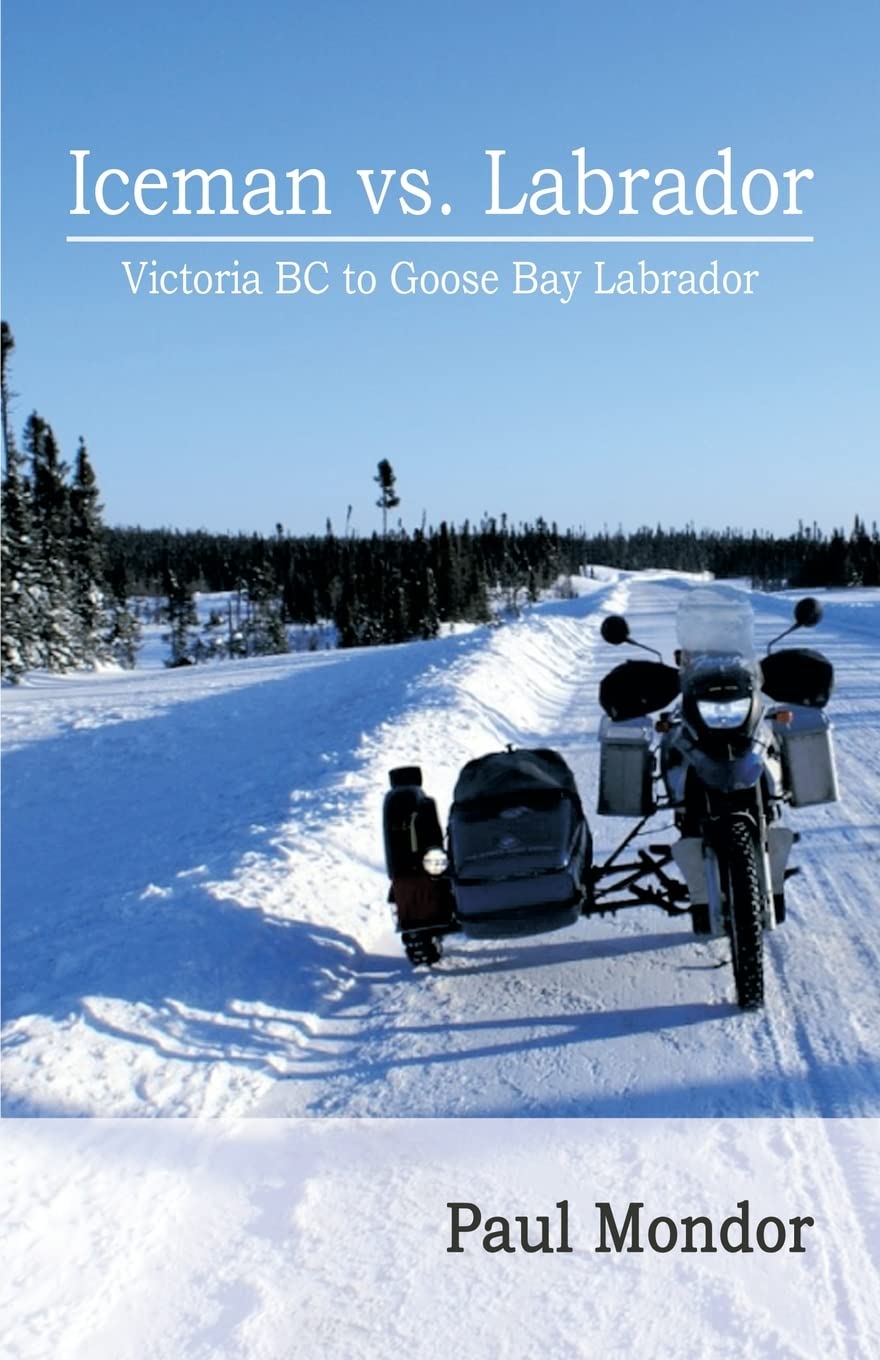 Iceman vs. Labrador: Victoria BC to Goose bay