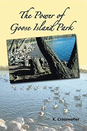 The Power of Goose Island Park