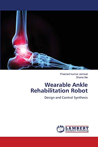 Wearable Ankle Rehabilitation Robot: Design and Control Synthesis