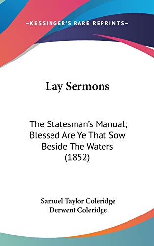 Lay Sermons: The Statesman's Manual; Blessed Are Ye That Sow Beside The Waters (1852)