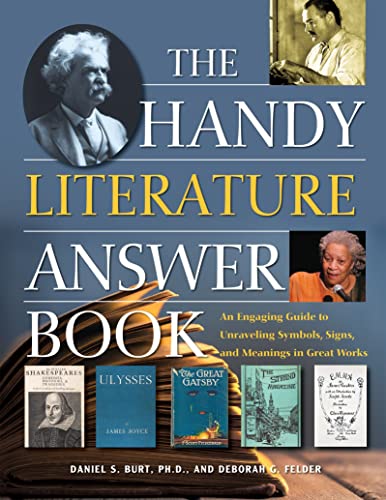The Handy Literature Answer Book: An Engaging Guide to Unraveling Symbols, Signs and Meanings in Great Works (The Handy Answer Book Series)