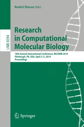 Research in Computational Molecular Biology: 18th Annual International Conference, RECOMB 2014, Pittsburgh, PA, USA, April 2-5, 2014, Proceedings ... (Lecture Notes in Computer Science)