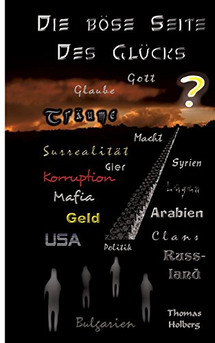 Die böse Seite des Glücks: Ein Tatsachenroman