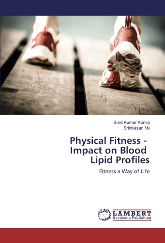 Physical Fitness - Impact on Blood Lipid Profiles: Fitness a Way of Life