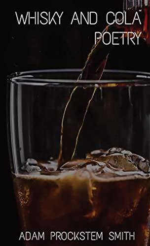 Whisky and Cola: Poetry