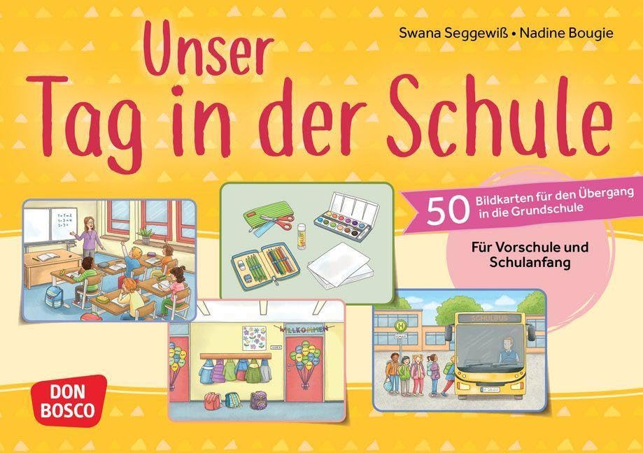 Unser Tag in der Schule: 50 Bildkarten für den Übergang in die Grundschule. Für Vorschule und Schulanfang. Angstfrei in die Schule: Kita-Kindern und ... in der Kita gestalten und strukturieren)