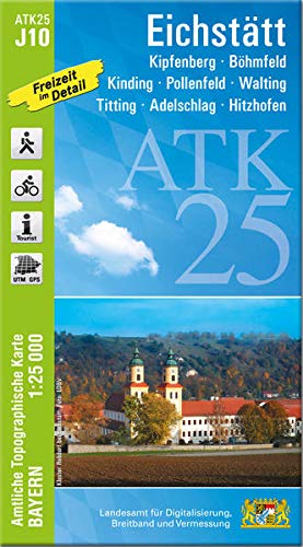 ATK25-J10 Eichstätt (Amtliche Topographische Karte 1:25000): Kipfenberg, Titting, Adelschlag, Hitzhofen, Kinding, Pollenfeld (ATK25 Amtliche Topographische Karte 1:25000 Bayern)