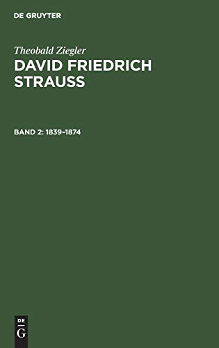 1839–1874: Mit einem Bild von Strauß aus seinem 58. Lebensjahr (Theobald Ziegler: David Friedrich Strauss)