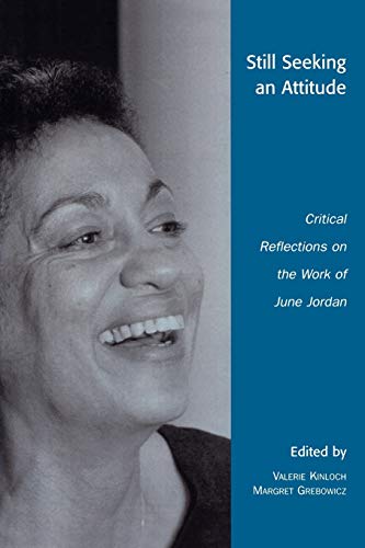 Still Seeking an Attitude: Critical Reflections on the Work of June Jordan